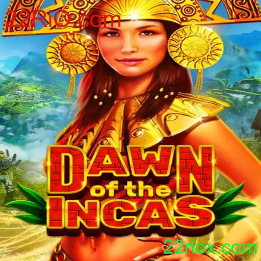DawnoftheIncas: Descubra o Novo Mundo dos Incas com 22RiO.com